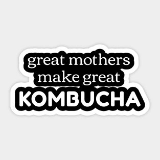 Kombucha Mother Quote Sticker
